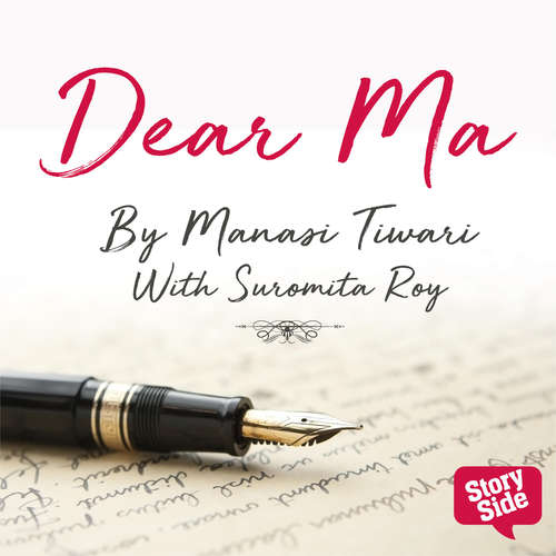 Audiobook Dear Ma - Manasi Tiwari - Suromita Roy