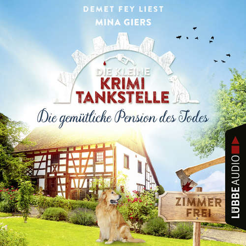 Hoerbuch Die gemütliche Pension des Todes - Die kleine Krimi-Tankstelle, Folge 3 - Mina Giers - Demet Fey