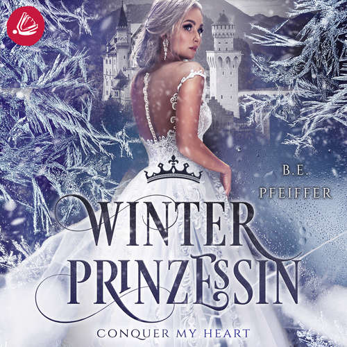 Hoerbuch Winterprinzessin – Conquer my Heart - B.E. Pfeiffer - Fanny Bechert
