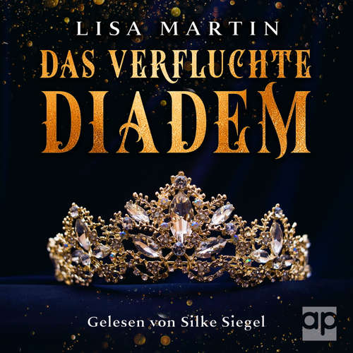 Hoerbuch Das verfluchte Diadem - Lisa Martin - Silke Siegel