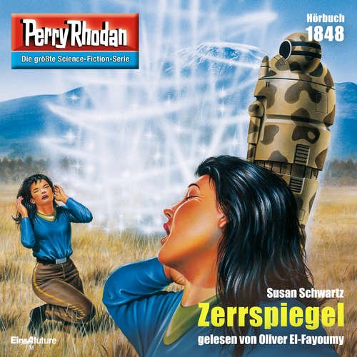Hoerbuch Perry Rhodan 1848: Zerrspiegel - Susan Schwartz - Oliver El-Fayoumy