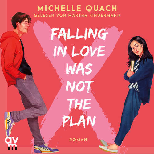 Hoerbuch Falling in love was not the plan - Michelle Quach - Martha Kindermann