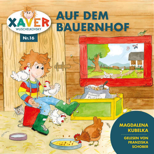 Hoerbuch Xaver Wuschelkovsky auf dem Bauernhof - Xaver Wuschelkovsky - Franziska Schober