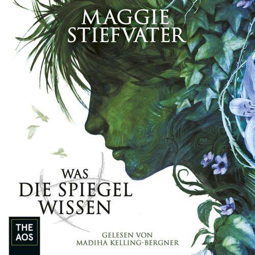 Hoerbuch Was die Spiegel wissen - Maggie Stiefvater - Madiha Kelling-Bergner