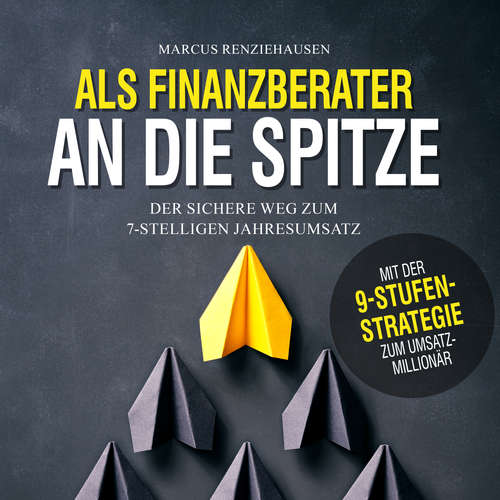 Hoerbuch Als Finanzberater an die Spitze - Marcus Renziehausen - Daniel Wandelt