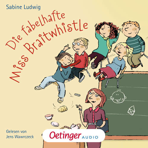Hoerbuch Miss Braitwhistle 1. Die fabelhafte Miss Braitwhistle - Sabine Ludwig - Jens Wawrczeck
