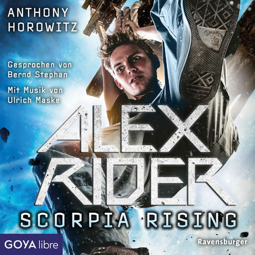 Hoerbuch Alex Rider. Scorpia Rising [Band 9] - Anthony Horowitz - Bernd Stephan