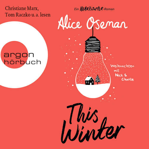 Hoerbuch This Winter - Ein Heartstopper-Roman - Weihnachten mit Nick & Charlie - Alice Oseman - Christiane Marx
