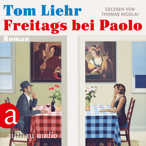 Hoerbuch Freitags bei Paolo - Tom Liehr - Thomas Nicolai