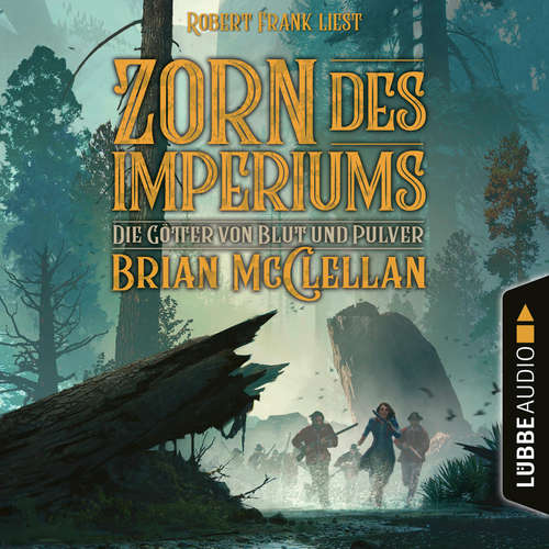 Hoerbuch Zorn des Imperiums - Die Götter von Blut und Pulver, Teil 2 - Brian McClellan - Robert Frank