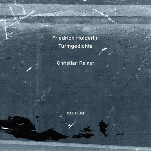 Hoerbuch Friedrich Hölderlin: Turmgedichte - Friedrich Hölderlin - Christian Reiner