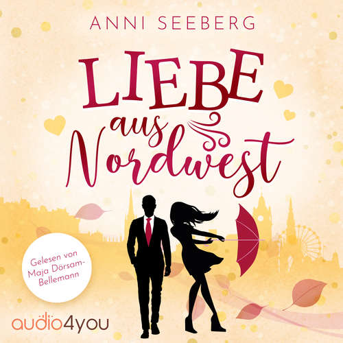 Hoerbuch LIEBE aus Nordwest - Anni Seeberg - Maja Dörsam-Bellemann