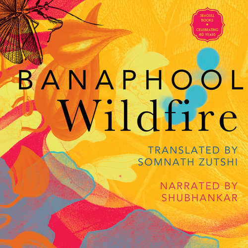 Audiobook Wildfire - And Other Stories - Banaphool - Shubhankar