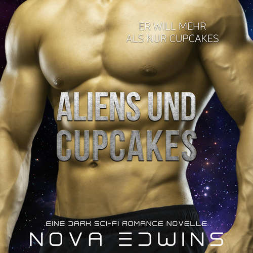 Hoerbuch Aliens und Cupcakes - Nova Edwins - Emilia Schilling