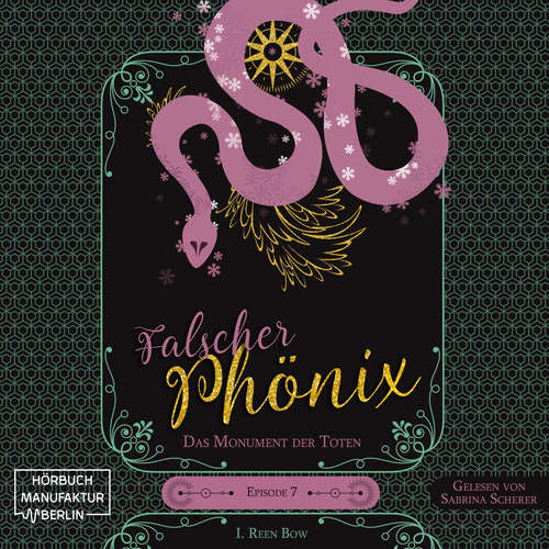 Hoerbuch Das Monument der Toten - Falscher Phönix, Band 7 - I. Reen Bow - Sabrina Scherer