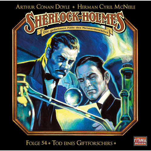 Hoerbuch Sherlock Holmes - Die geheimen Fälle des Meisterdetektivs, Folge 54: Tod eines Giftforschers - Arthur Conan Doyle - Joachim Tennstedt