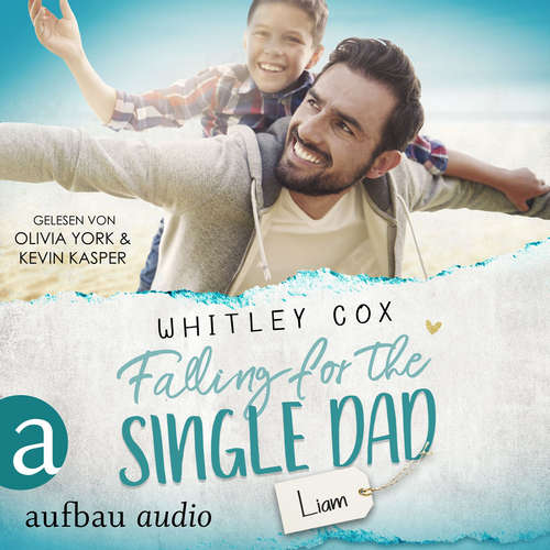 Hoerbuch Falling for the Single Dad - Liam - Single Dads of Seattle, Band 10 - Whitley Cox - Kevin Kasper