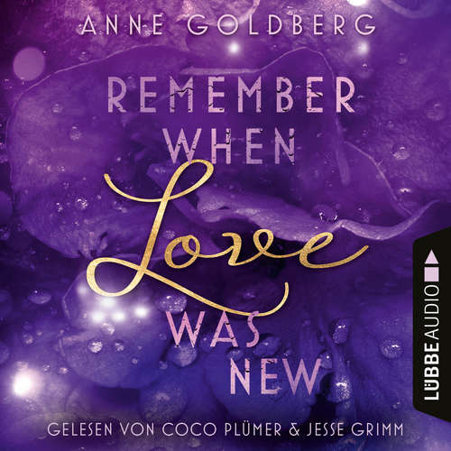 Hoerbuch Remember when Love was new - Second Chances, Teil 2 - Anne Goldberg - Coco Plümer