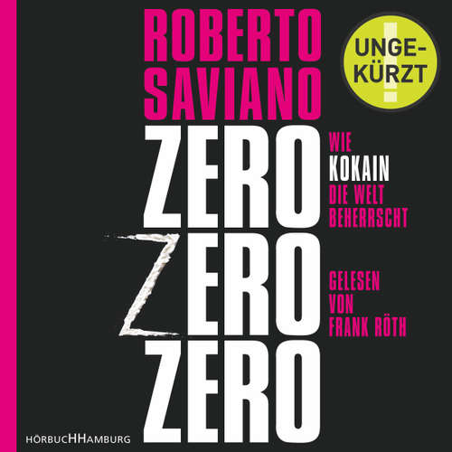 Hoerbuch ZeroZeroZero - Roberto Saviano - Frank Röth