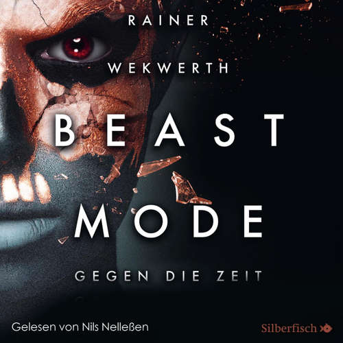 Hoerbuch Beastmode 2: Gegen die Zeit - Rainer Wekwerth - Nils Nelleßen