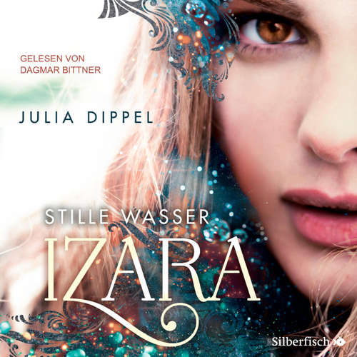 Hoerbuch Izara 2: Stille Wasser - Julia Dippel - Dagmar Bittner