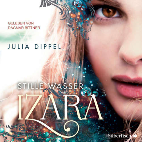 Hoerbuch Izara 2: Stille Wasser - Julia Dippel - Dagmar Bittner