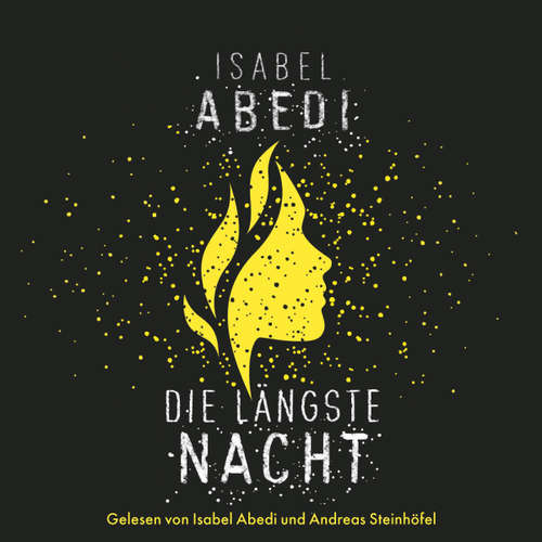 Hoerbuch Die längste Nacht - Isabel Abedi - Andreas Steinhöfel