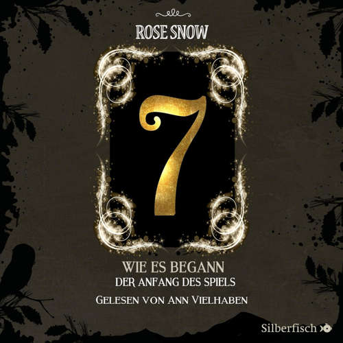 Hoerbuch 7 - Die Bücher des Spiels 0: Wie es begann - Der Anfang des Spiels - Rose Snow - Ann Vielhaben