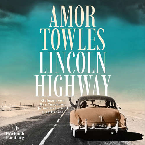 Hoerbuch Lincoln Highway - Amor Towles - Uve Teschner