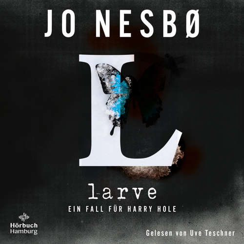 Hoerbuch Larve - Jo Nesbø - Uve Teschner