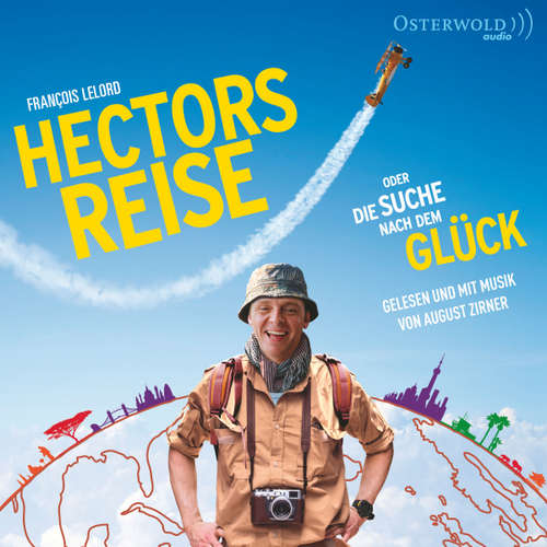 Hoerbuch Hectors Reise (Hectors Abenteuer 1) - François Lelord - August Zirner