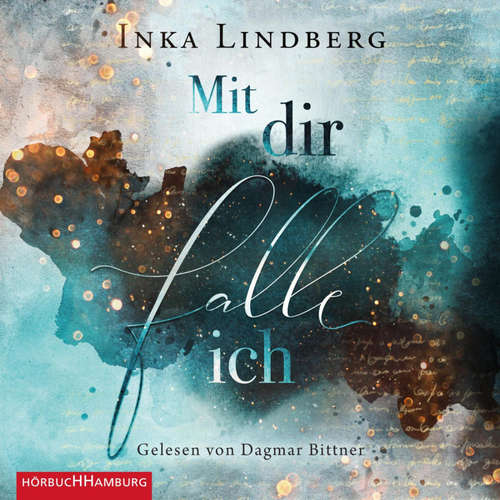 Hoerbuch Mit dir falle ich - Inka Lindberg - Dagmar Bittner
