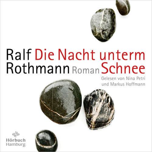 Hoerbuch Die Nacht unterm Schnee - Ralf Rothmann - Nina Petri