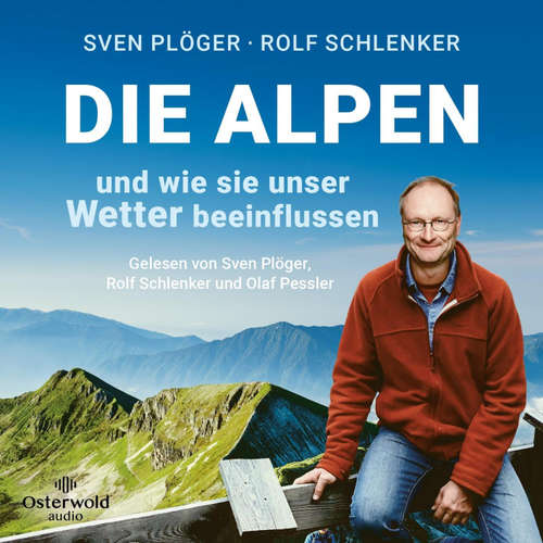 Hoerbuch Die Alpen und wie sie unser Wetter beeinflussen - Sven Plöger - Sven Plöger