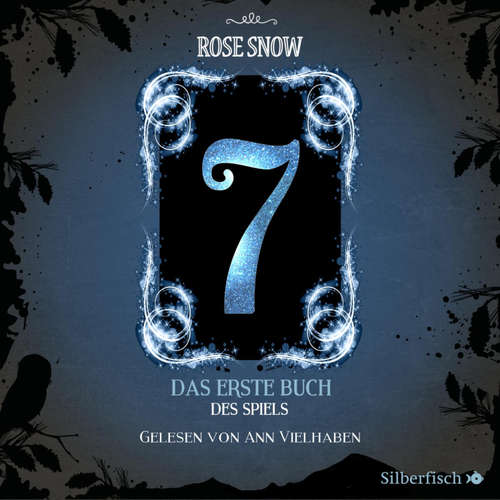 Hoerbuch 7 - Die Bücher des Spiels 1: Das erste Buch des Spiels - Rose Snow - Ann Vielhaben