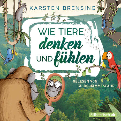 Hoerbuch Wie Tiere denken und fühlen - Karsten Brensing - Guido Hammesfahr