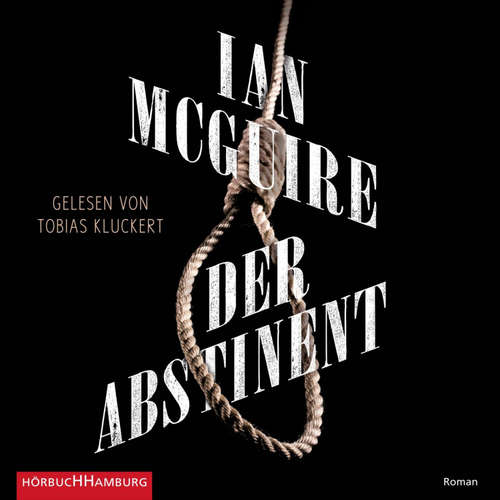 Hoerbuch Der Abstinent - Ian McGuire - Tobias Kluckert
