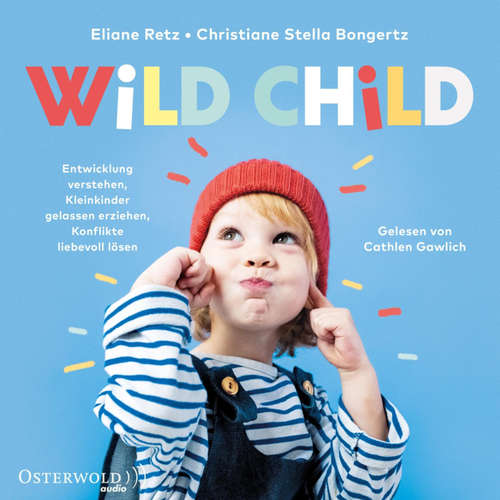 Hoerbuch Wild Child - Eliane Retz - Cathlen Gawlich