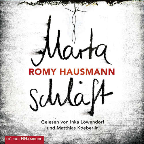 Hoerbuch Marta schläft - Romy Hausmann - Matthias Koeberlin