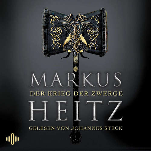 Hoerbuch Der Krieg der Zwerge (Die Zwerge 2) - Markus Heitz - Johannes Steck