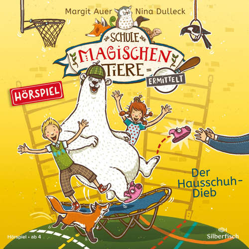 Hoerbuch Die Schule der magischen Tiere ermittelt - Hörspiele 2: Der Hausschuh-Dieb - Margit Auer - Stefan Brönneke