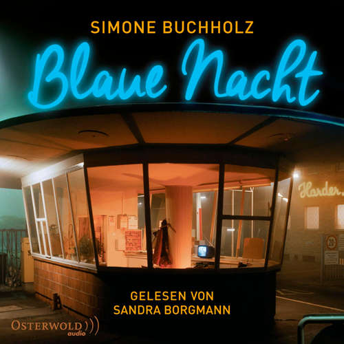 Hoerbuch Blaue Nacht (Chastity-Riley-Reihe 6) - Simone Buchholz - Achim Buch