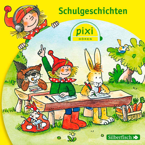 Hoerbuch Pixi Hören: Schulgeschichten - Simone Nettingsmeier - Sebastian Rudolph