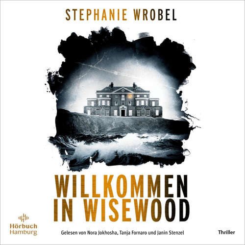 Hoerbuch Willkommen in Wisewood - Stephanie Wrobel - Tanja Fornaro