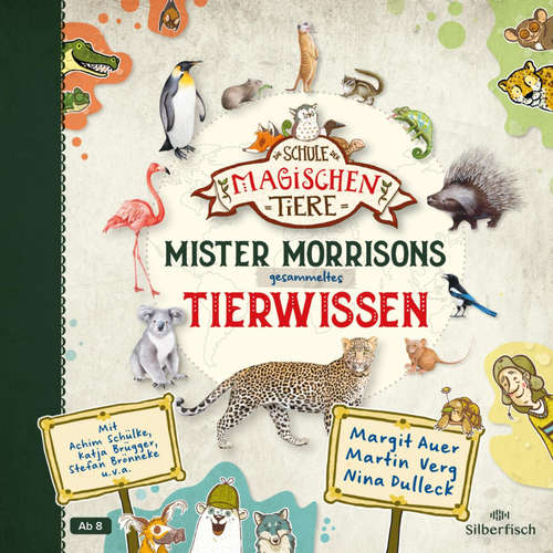 Hoerbuch Die Schule der magischen Tiere: Mister Morrisons gesammeltes Tierwissen - Martin Verg - Daniel Welbat
