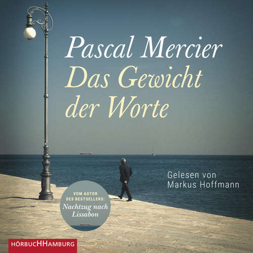 Hoerbuch Das Gewicht der Worte - Pascal Mercier - Markus Hoffmann