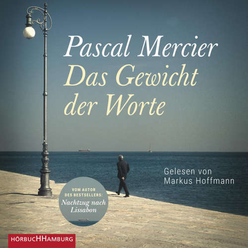 Hoerbuch Das Gewicht der Worte - Pascal Mercier - Markus Hoffmann