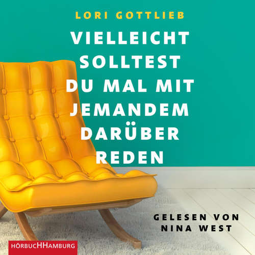 Hoerbuch Vielleicht solltest du mal mit jemandem darüber reden - Lori Gottlieb - Nina West