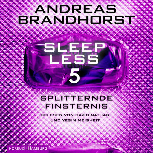 Hoerbuch Sleepless – Splitternde Finsternis (Sleepless 5) - Andreas Brandhorst - David Nathan