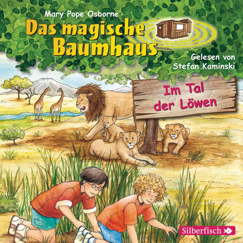 Hoerbuch Im Tal der Löwen  (Das magische Baumhaus 11) - Mary Pope Osborne - Stefan Kaminski